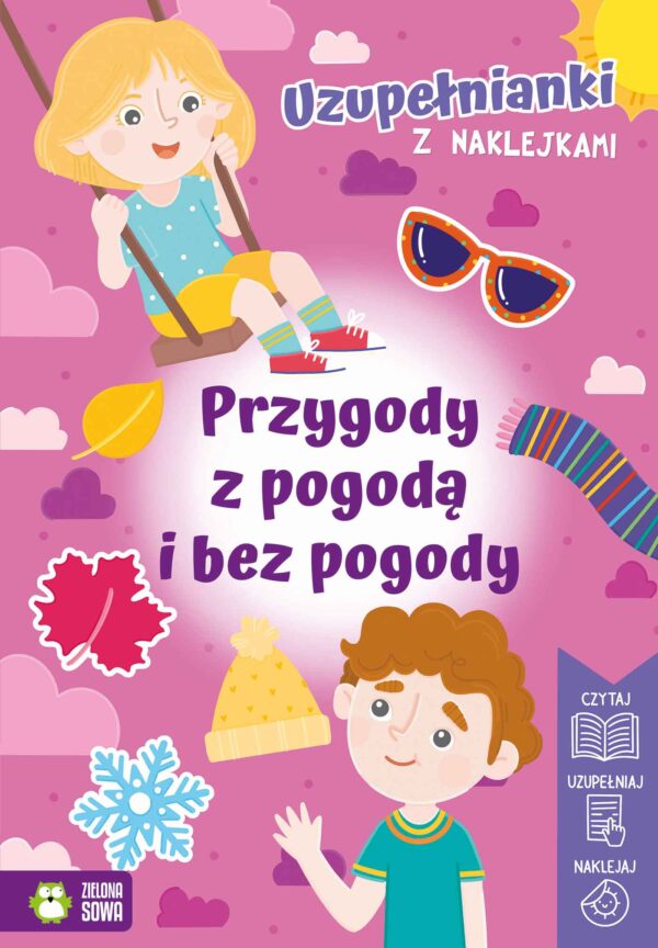 Przygody z pogodą i bez pogody. Uzupełnianki z naklejkami - 978-83-8299-390-5