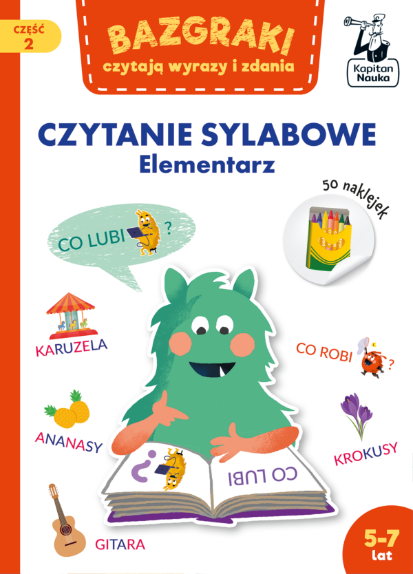 Bazgraki czytają wyrazy i zdania. Czytanie sylabowe. Elementarz. Bazgraki. Część 2 - 978-83-68044-01-0