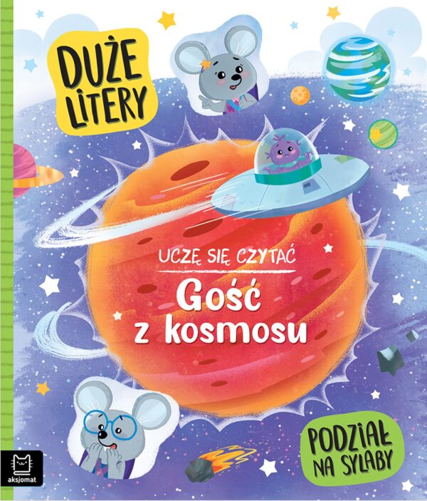 Gość z kosmosu. Duże litery. Podział na sylaby - 978-83-8213-853-5