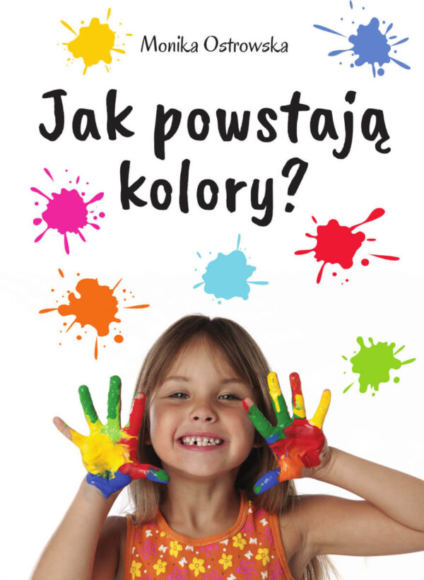 Jak powstają kolory? - 978-83-8348-156-2