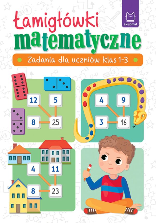 Łamigłówki matematyczne. Zadania dla uczniów klas 1-3 - 978-83-8213-863-4