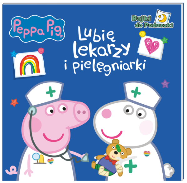 Lubię lekarzy i pielęgniarki. Świnka Peppa. Bajki do poduszki - 978-83-8282-419-3