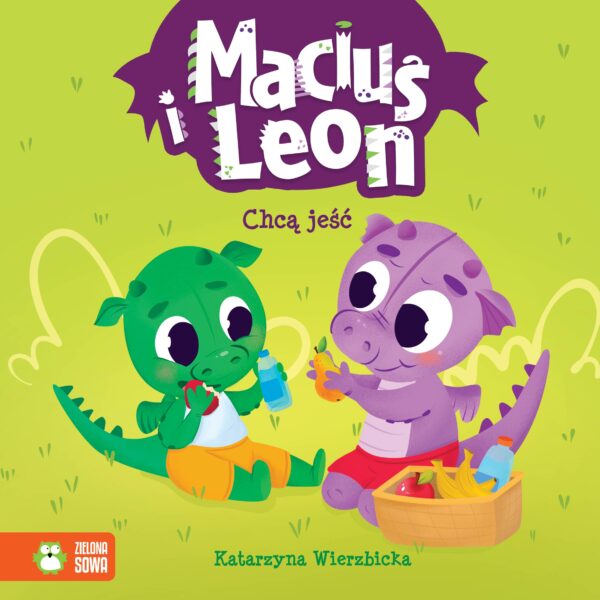 Maciuś i Leon chcą jeść. Maciuś i Leon - 978-83-8299-402-5