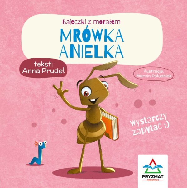 Mrówka Anielka. Bajeczki z morałem - 978-83-66956-20-9