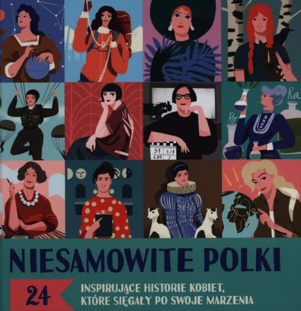 Niesamowite Polki. 24 inspirujące historie kobiet