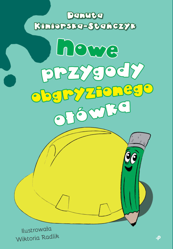 Nowe przygody obgryzionego ołówka - 978-83-8308-180-9