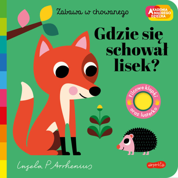 Gdzie się schował lisek? Akademia mądrego dziecka. Zabawa w chowanego - 978-83-276-8681-7