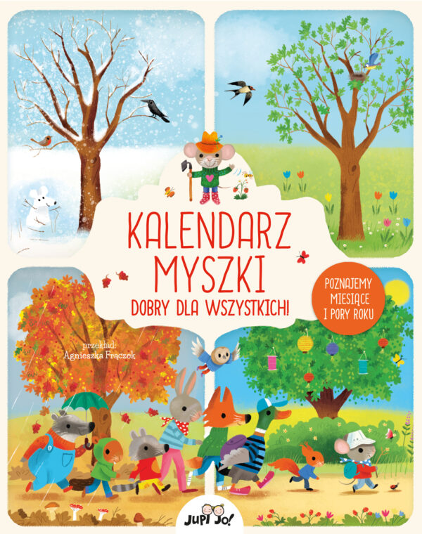 Kalendarz myszki dobry dla wszystkich! Poznajemy miesiące i pory roku - 978-83-8144-989-2