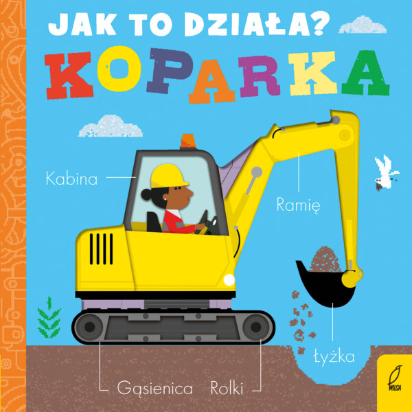 Koparka. Jak to działa - 978-83-8318-880-5