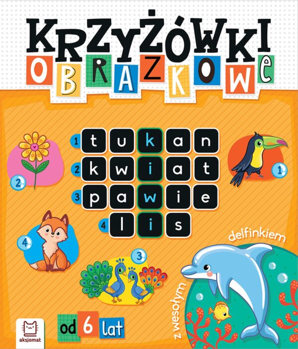 Krzyżówki obrazkowe z wesołym delfinkiem 6+ - 978-83-8213-921-1