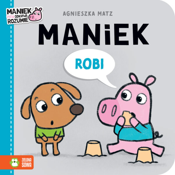 Maniek robi. Maniek - 978-83-8299-590-9