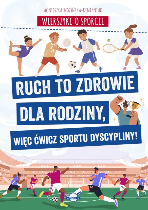 Wierszyki o sporcie. Ruch to zdrowie dla rodziny