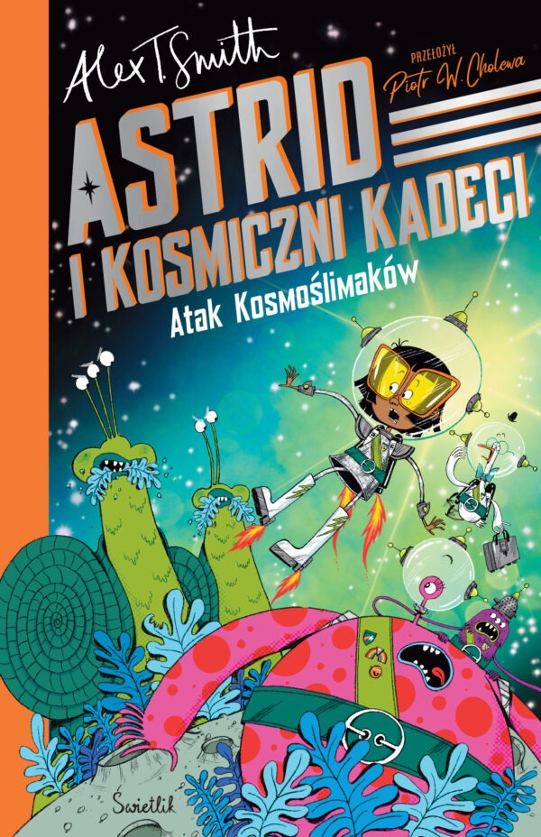 Atak Kosmoślimaków! Astrid i Kosmiczni Kadeci. Tom 1 - 978-83-8371-001-3