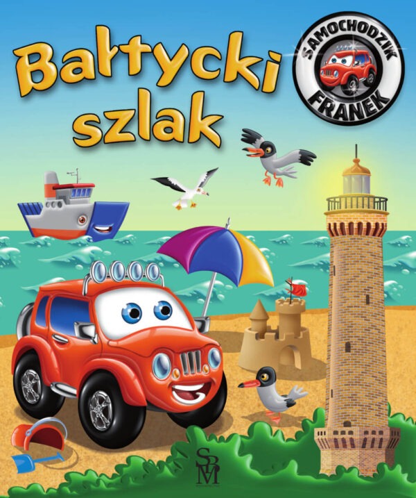 Bałtycki szlak. Samochodzik Franek - 978-83-8348-366-5