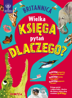 Britannica. Wielka księga pytań dlaczego - 978-83-67996-58-7