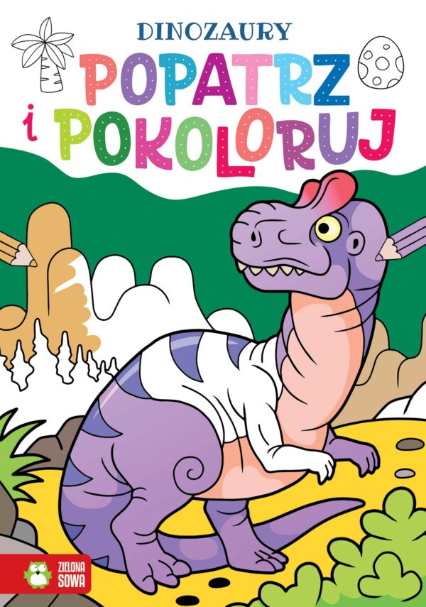 Dinozaury. Popatrz i pokoloruj - 978-83-8299-647-0