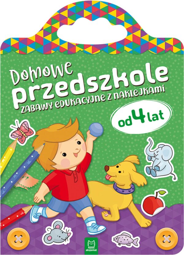 Domowe przedszkole od 4 lat. Zabawy edukacyjne z naklejkami - 978-83-8106-593-1