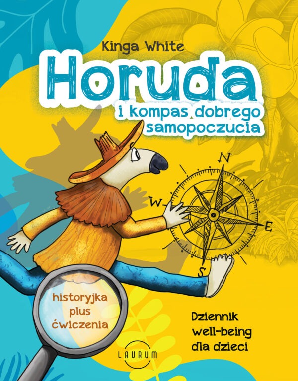 Horuda i kompas dobrego samopoczucia. Dziennik well-being dla dzieci - 978-83-8231-421-2