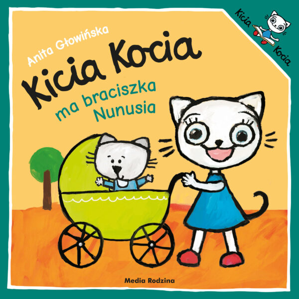 Kicia Kocia ma braciszka Nunusia. Kicia Kocia - 978-83-8265-790-6