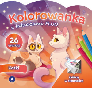 Kotki. Kolorowanka z tatuażami FLUO - 978-83-8207-759-9