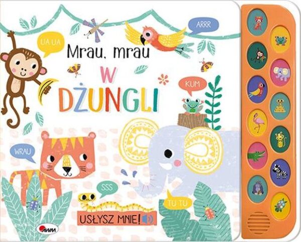 Mrau Mrau w dżungli. Usłysz mnie - 9788381813785