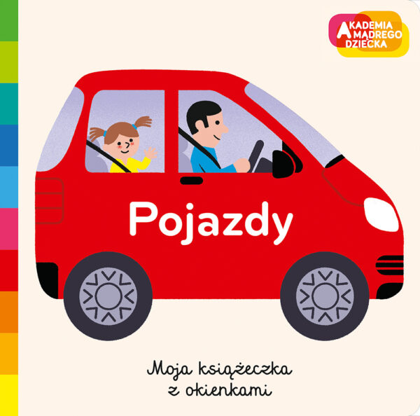 Pojazdy. Akademia mądrego dziecka. Moja książeczka z okienkami - 978-83-276-8721-0