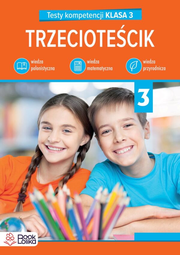 Trzecioteścik. Testy kompetencji klasa 3 - 9788367237529