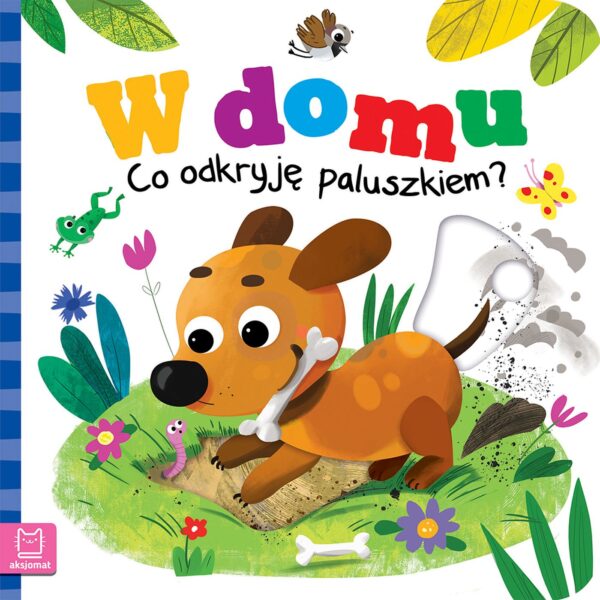 W domu. Co odkryję paluszkiem? - 978-83-8213-695-1