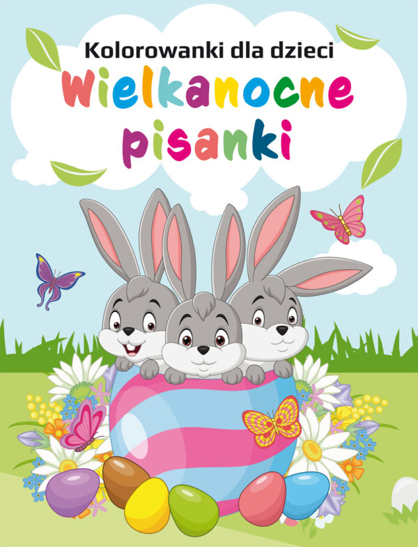 Wielkanocne pisanki. Kolorowanki dla dzieci - 9788368033236