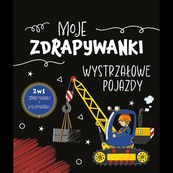 Wystrzałowe pojazdy. Moje zdrapywanki - 9788367797405