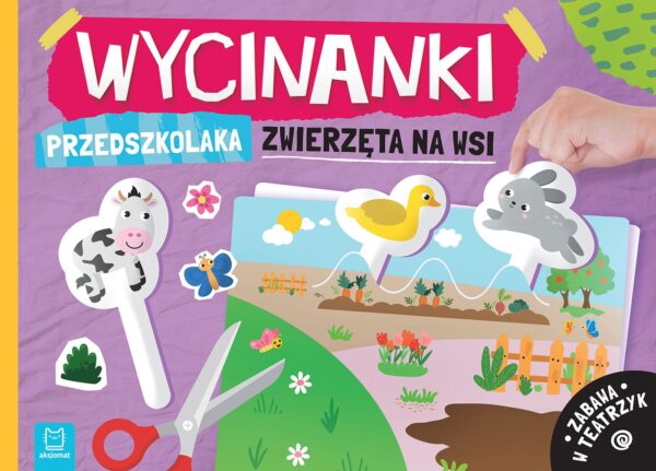 Zwierzęta na wsi. Wycinanki przedszkolaka. Zabawa w teatrzyk - 978-83-8213-946-4