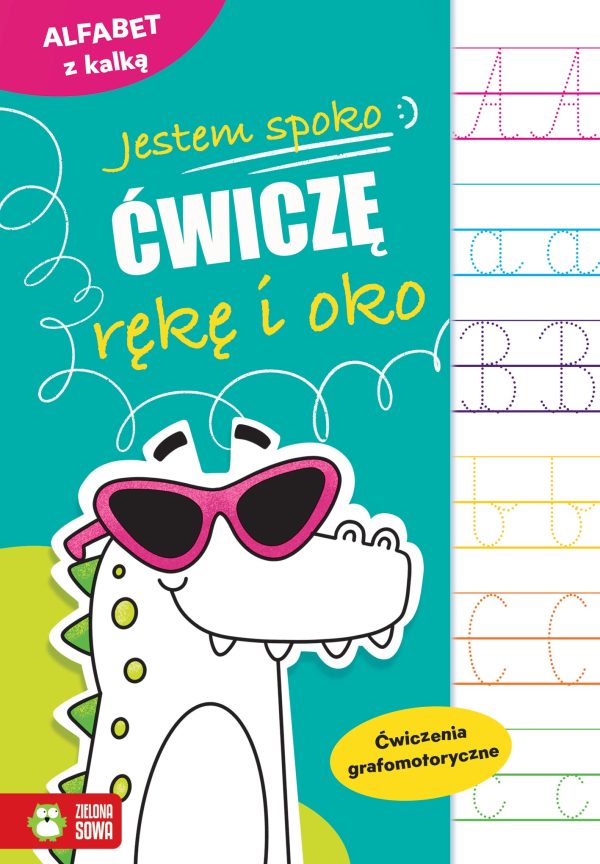Alfabet z kalką. Ćwiczenia grafomotoryczne. Jestem spoko. Ćwiczę rękę i oko - 978-83-8299-596-1