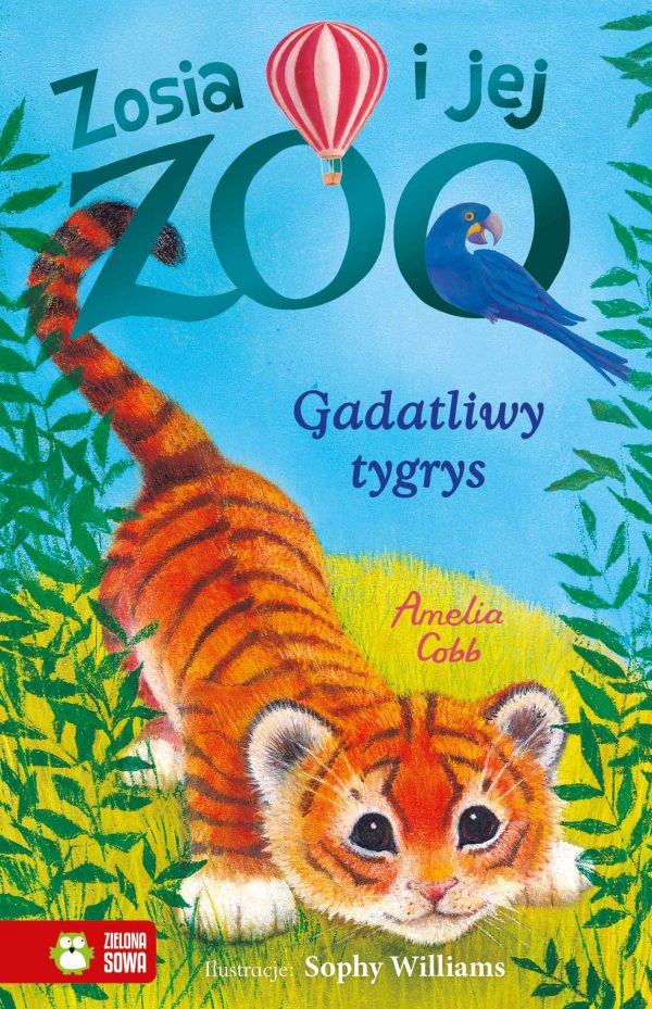 Gadatliwy tygrys. Zosia i jej zoo - 978-83-8299-784-2