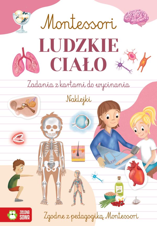 Ludzkie ciało. Montessori - 978-83-8299-705-7