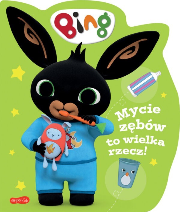 Mycie zębów to wielka rzecz! Bing. Książeczki kartonowe - 978-83-276-8759-3