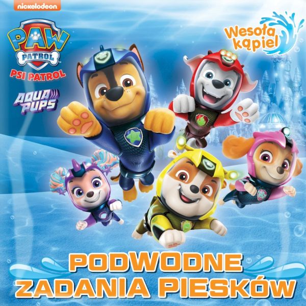 Podwodne zadania piesków. Psi Patrol. Wesoła kąpiel - 978-83-8282-701-9