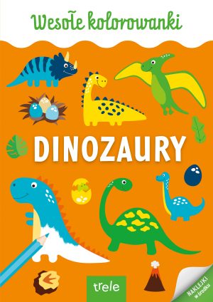 Dinozaury. Kolorowanka A4. Wesołe kolorowanki - 978-83-8318-448-7
