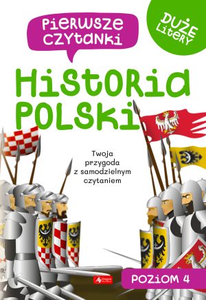 Historia Polski. Pierwsze czytanki. Poziom 4 - 978-83-8274-507-8