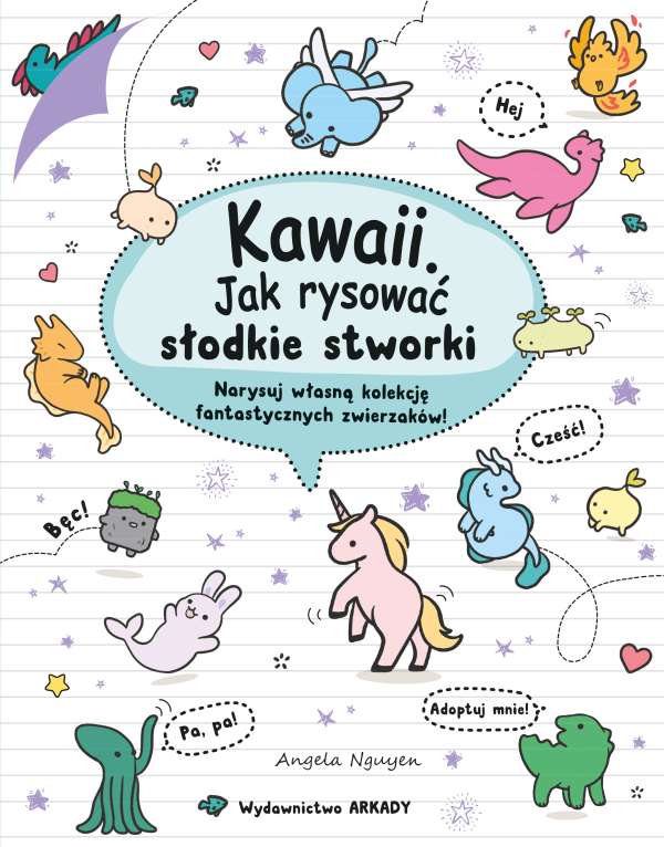 Kawaii. Jak rysować słodkie stworki. Narysuj własną kolekcję fantastycznych zwierzaków!. Kawaii - 978-83-213-5295-4