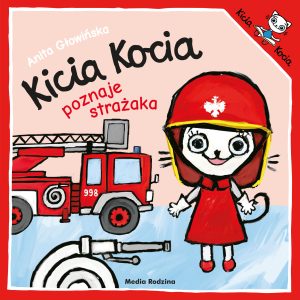Kicia Kocia poznaje strażaka. Kicia Kocia - 978-83-8265-825-5