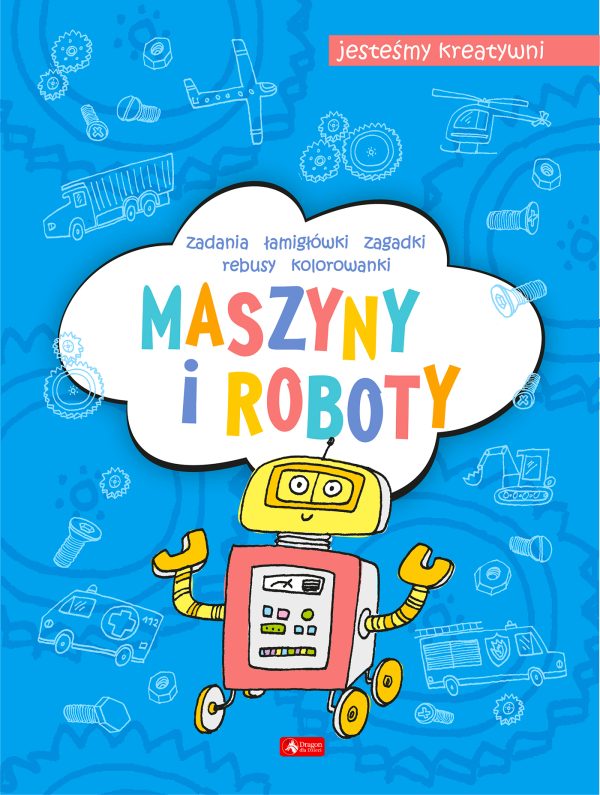 Maszyny i roboty. Jesteśmy kreatywni. Część 3 - 978-83-8274-130-8