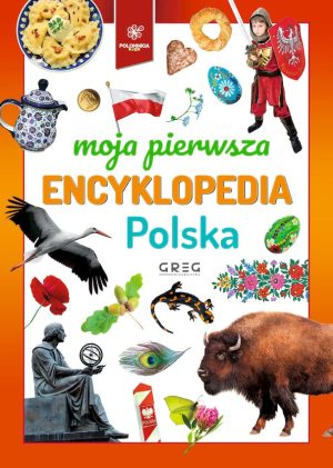 Polska. Moja pierwsza encyklopedia - 978-83-8186-112-0