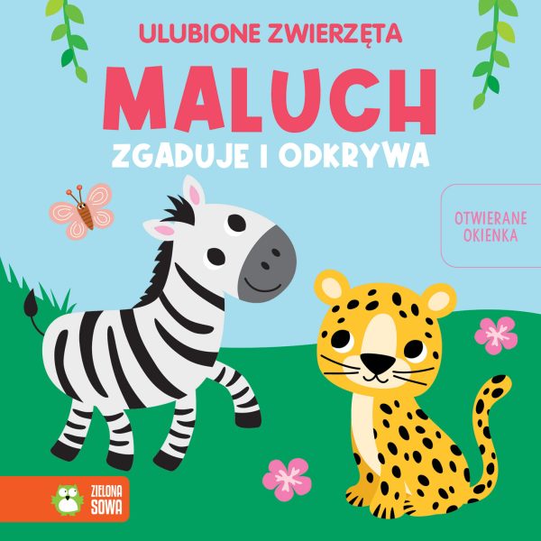 Ulubione zwierzęta. Maluch zgaduje i odkrywa - 978-83-8299-663-0