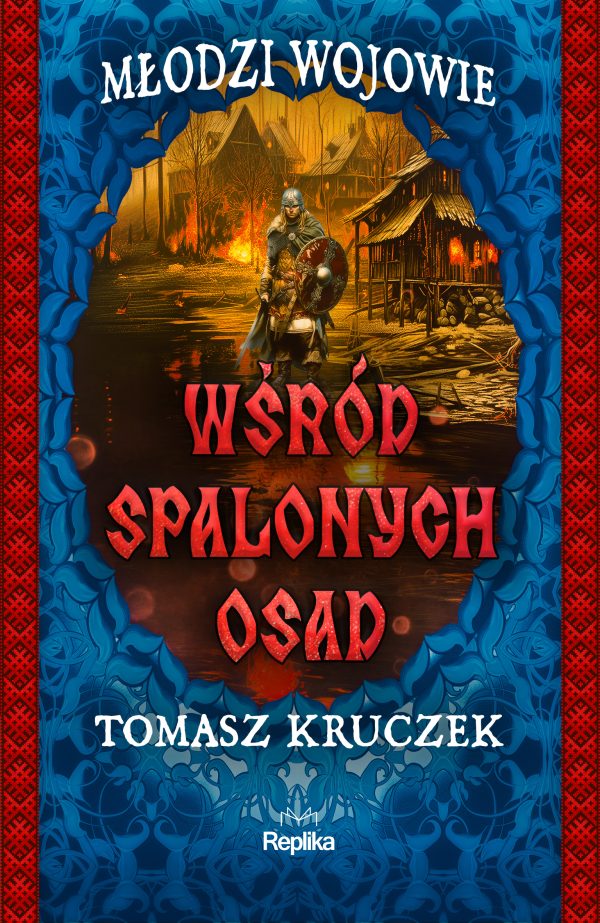 Wśród spalonych osad.  Młodzi Wojowie. Tom 2 - 978-83-67867-84-9