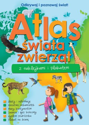 Atlas zwierząt świata z naklejkami i plakatem - 978-83-8319-875-0