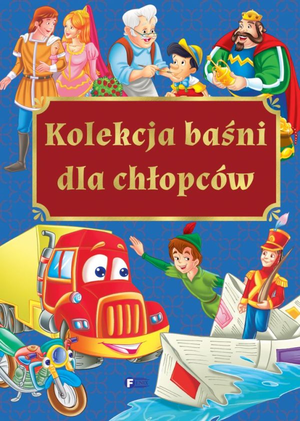 Kolekcja baśni dla chłopców - 978-83-7932-626-6