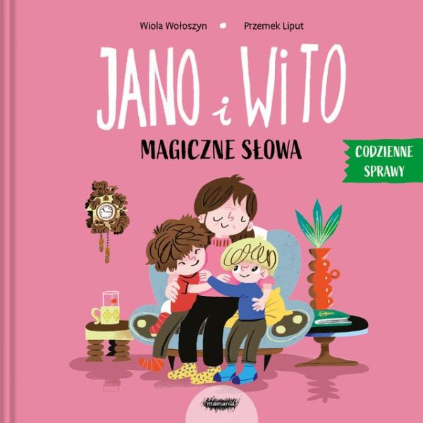 Magiczne słowa. Codzienne sprawy. Jano i Wito - 978-83-68021-83-7