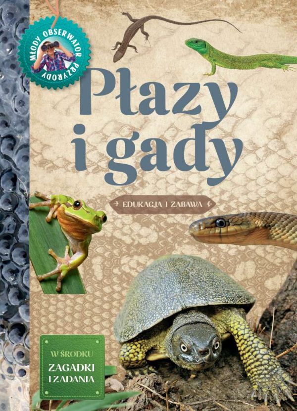 Płazy i gady. Młody Obserwator Przyrody - 978-83-7763-633-6