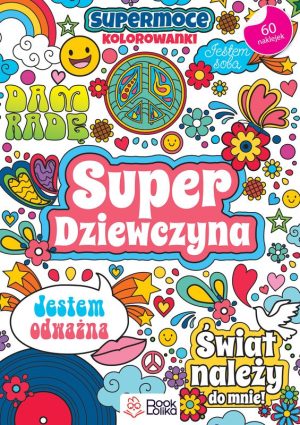 Super Dziewczyna SuperMoce kolorowanki - 978-83-67237-46-8