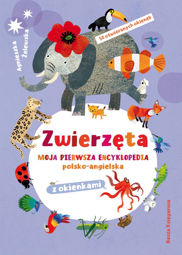 Zwierzęta. Moja pierwsza encyklopedia polsko-angielska z okienkami - 978-83-10-14060-9